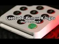 LeetCode 402 Remove K Digits Code Solution with VISUAL Explanation DSA Patterns Series