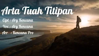 Download Ary Kencana Arta Tuah Titipan Terpopuler + Lirik | Terbaru 2020. MP3