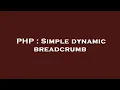 PHP Simple dynamic breadcrumb