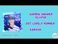 ECLIPSE - Sudden Shower (소나기) FEMALE KEY +5 KARAOKE LYRIC | OST Lovely Runner