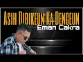 Download Lagu EMAN CAKRA - ASIH DIBIKEUN KADEUNGEUN