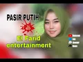Download Lagu PASIR PUTIH Voc. ILAH WALELAH || EL Farid entertainment