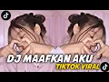 DJ TAK BISA KU LUPA SAAT SAAT INDAH BERSAMAMU - MAAFKAN AKU TIKTOK VIRAL REMIX FULL BASS 2022