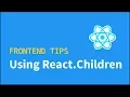 Using React Children