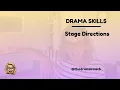 Drama Skills - Stage Directions