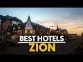 Best Hotels In Zion Usa - Top 5 Picks For Any Budget