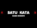 SATU KATA - HARI MOEKTI - Karaoke. Hanya Satu Kata. Adegan.