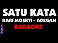 Download Lagu SATU KATA - HARI MOEKTI - Karaoke. Hanya Satu Kata. Adegan.