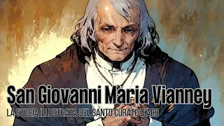 La Storia di San Giovanni Maria Vianney: Il Curato d'Ars