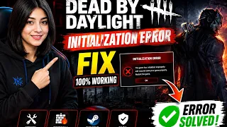 Dead by Daylight Initialization Error Fix 2026 Easy PC Fix Launch Error Solved