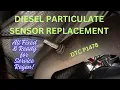 2017 Silverado 6 6L Diesel Exhaust Particulate Sensor Replaced