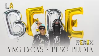 Yng Lvcas Peso Pluma - La Bebe Remix