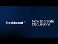 How to create Discussions - Blackboard