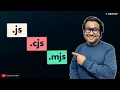 js cjs mjs Full Breakdown for Beginners in 6 Minutes