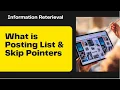 What is Posting List What are Skip Pointers Information Retrieval