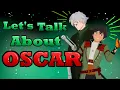 Let s Talk About Oscar