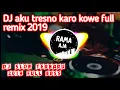 Download Lagu dj jawa viral aku tresno karo kowe nanging biso opo (remix dj 2019)