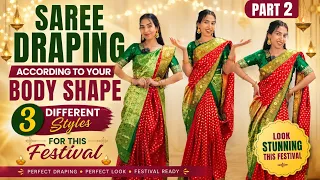 Saree Draping According to Your Body Shape | 3 Festive Saree Draping Styles | Part 2