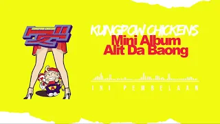 kungpow chickens ini pembelaan mini album alit da baong explicit content 