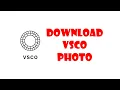 April 2019 How to Download VSCO Photo
