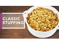 Classic Stuffing Recipe Holiday Dinner Recipes