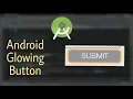 How to make button glow Android Studio Tutorial