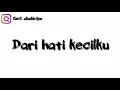 Download Lagu Lirik lagu Dari hati kecilku MP3