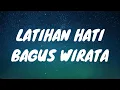 Download Lagu Latihan Hati - Bagus Wirata || Lirik video