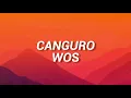 WOS - CANGURO (Letra/Lyrics)