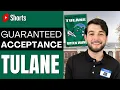 Assured Admissions at Tulane University