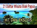 Download Lagu 21 Daftar Wisata Biak Papua yang Hit dan Eksotis // Pesona Indonesia