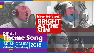 『FMV』 Bright As The Sun - Cover by Japanese Korean Thailand! Official Song Asian Games 2018