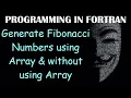 Fibonacci Series Array Non-Array FORTRAN