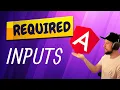 Required Angular Inputs