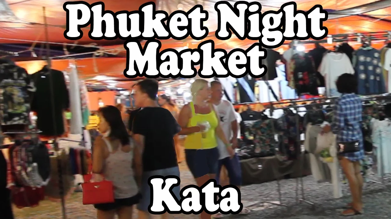 Phuket Night Market: Kata Beach Phuket Thailand. Thai Street Food & Shopping. Kata Night Market