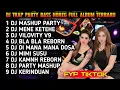 DJ TRAP PARTY BASS HOREG FUULL ALBUM TERBARU - YANG KALIAN CARI CARI‼️