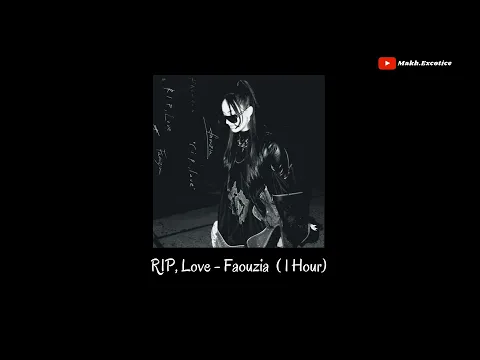 Download MP3 RIP, Love - Faouzia (1 Hour)