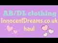 DDLG ABDL - InnocentDreams haul and review