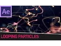 Looping Particles in After Effects