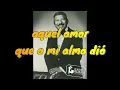 AQUEL AMOR (HONEY) -VICENTICO VALDES
