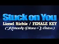 Download Lagu STUCK ON YOU - Lionel Richie/FEMALE KEY (KARAOKE PIANO VERSION)
