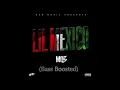 Lil Mexico (Bass Boosted) MO3