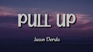 Download PULL UP - Jason Derulo (with lyrics) l Music Ph MP3