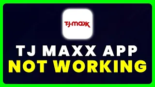 TJ Maxx App Not Working How to Fix T J Maxx App Not Working