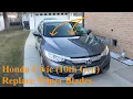 Honda Civic 10th Gen - Replace Wiper Blades