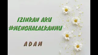 Download (LIRIK) ADAM - IZINKAN AKU #MENGHALALKANMU MP3