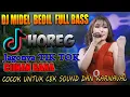 Download Lagu DJ GLERR !!! MIDEL MBEDILL FULL BASS - DJ MUSIC HITS NEW CIINAN BANA FAUZANA