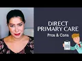 What is Direct Primary Care Concierge Medicine Pros Cons of DPC