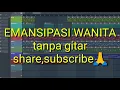 EMANSIPASI WANITA (tanpa gitar)