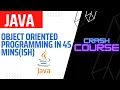 Learn Object Oriented Programming In Java in 45 Minutes ish